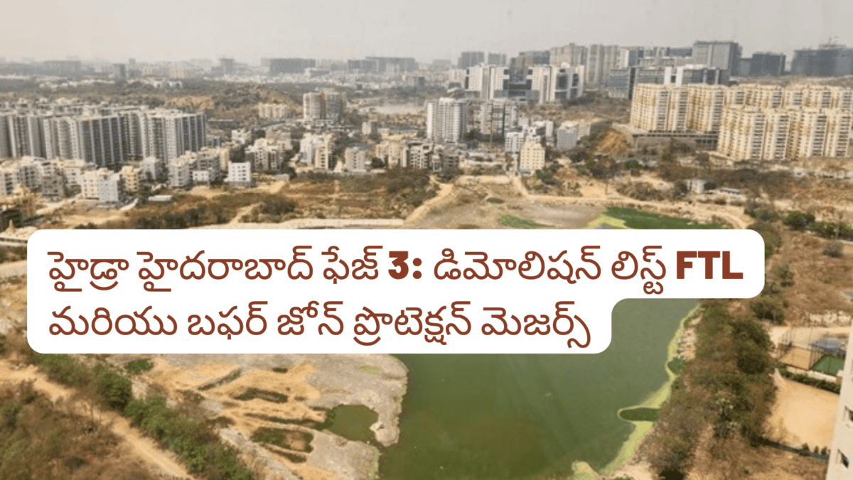 Hydra Hyderabad Phase 3: Demolition List Inside ORR with FTL and Buffer Zone Protection Measures